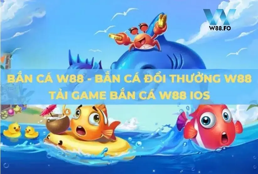 Bắn Cá W88 1 Bắn cá W88 – sân chơi giải trí trực tuyến đẳng cấp