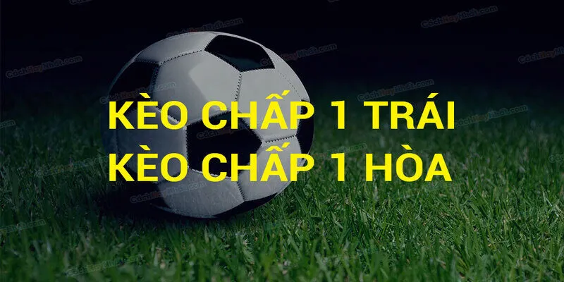 Kèo Chấp 1 Trái Là Sao? W88 Hướng Dẫn AE Chơi 2 Những trường hợp xuất hiện của kèo chấp 1 trái là sao?